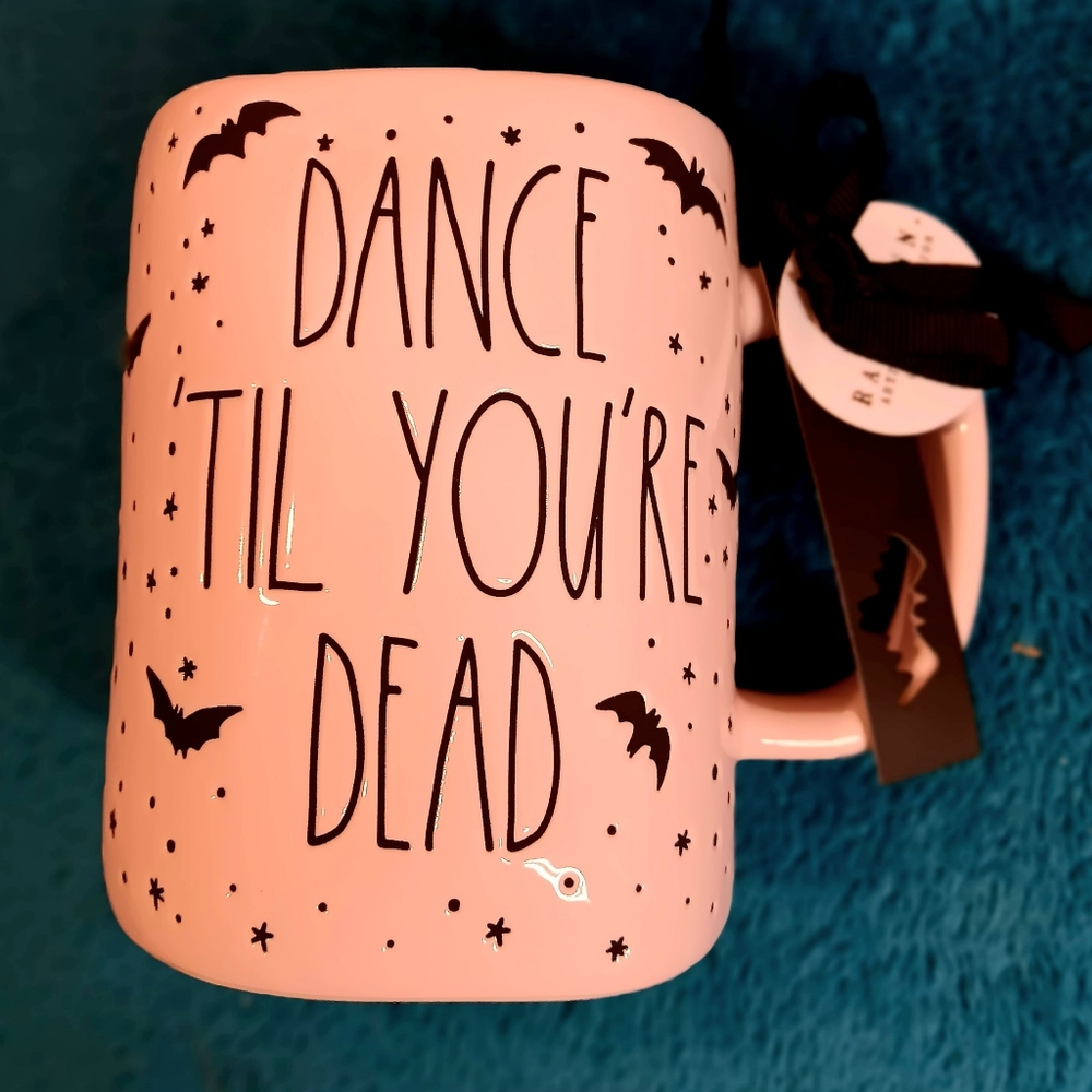 Rae Dunn Mug "Dance 'Til You're Dead"